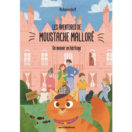 Un manoir en héritage, tome 2, les aventures de Moustache Malloré