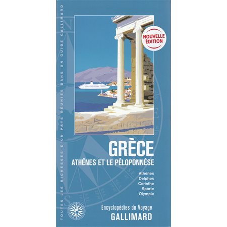Grèce, Athènes et le Péloponnèse : Athènes, Delphes, Corinthe, Sparte, Olympie
