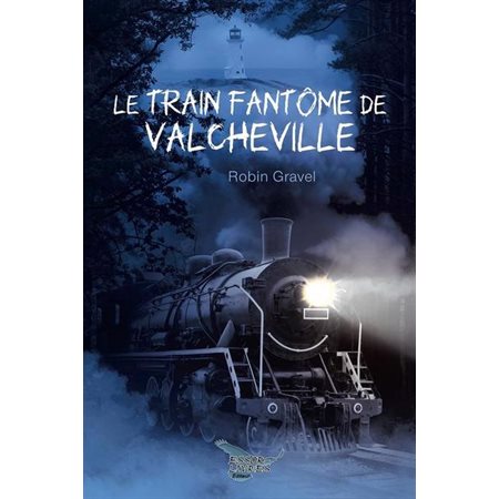 Le train fantôme de Valcheville