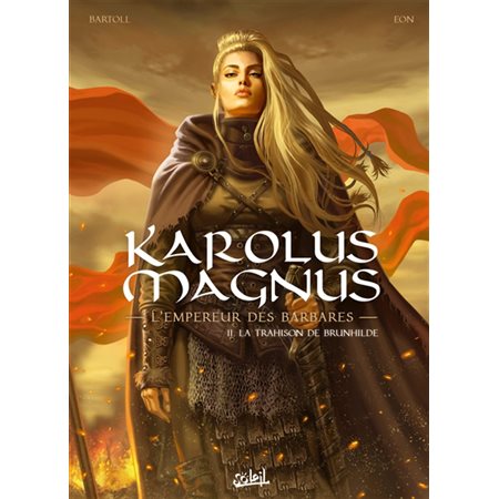 La trahison de Brunhilde, tome 2, Karolus Magnus : l'empereur des barbares