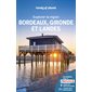 Bordeaux, Gironde et Landes : explorer la région