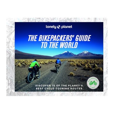 Lonely Planet the Bikepackers' Guide to the World
