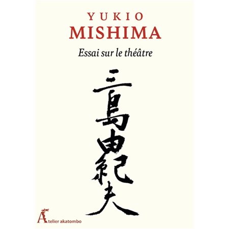 Le théâtre selon Mishima, Vol. 1