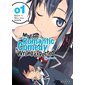 My teen romantic comedy is wrong as I expected, Vol. 1