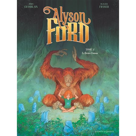 Le dernier chamane, tome 2, Alyson Ford