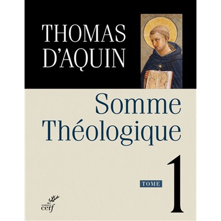 Somme théologique, Vol. 1
