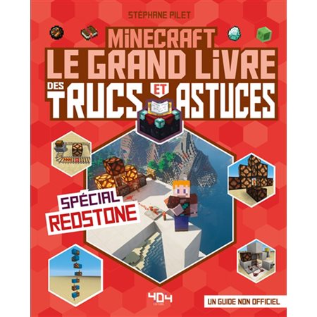 Minecraft : spécial Redstone,  le grand livre des trucs et astuces