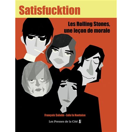 Satisfucktion : les Rolling Stones, une leçon de morale