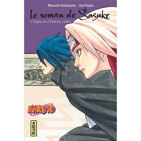 Le roman de Sasuke : l'énigme du dessin des astres, tome 13, Naruto