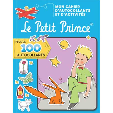 Le Petit Prince : Mon cahier d'autocollants et d'activités