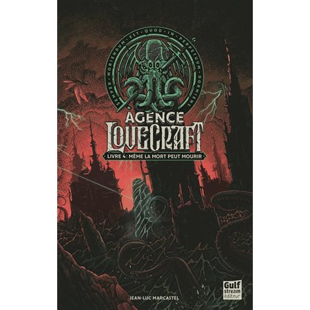 Même la mort peut mourir, tome 4, l'agence Lovecraft