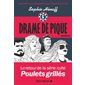 Drame de pique; Poulets grillés