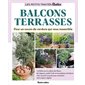 Balcons, terrasses : pour un cocon de verdure qui vous ressemble