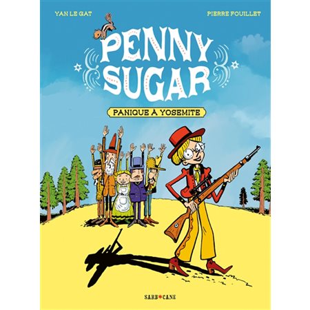 Panique à Yosemite, tome 1, Penny Sugar