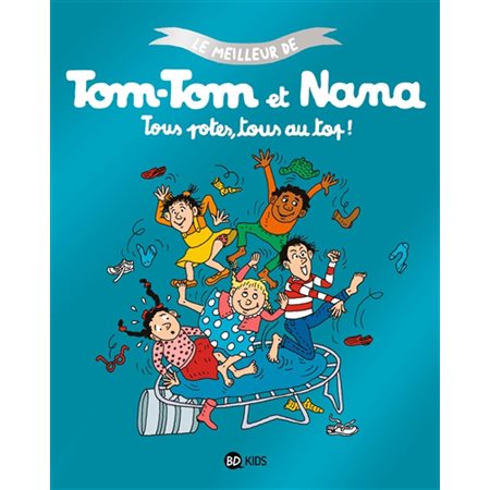 Tous potes, tous au top !, Le meilleur de Tom-Tom et Nana