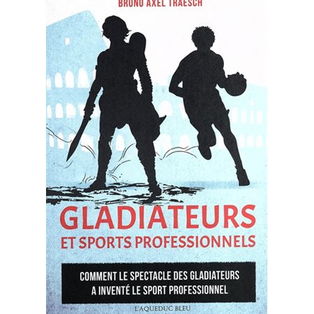 Gladiateurs et sports professionnels