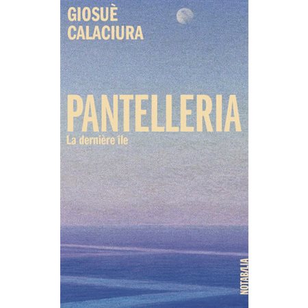 Pantelleria : la dernière île