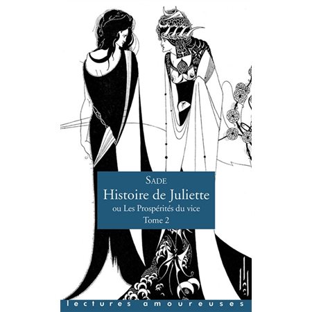 Histoire de Juliette ou Les prospérités du vice, Vol. 2