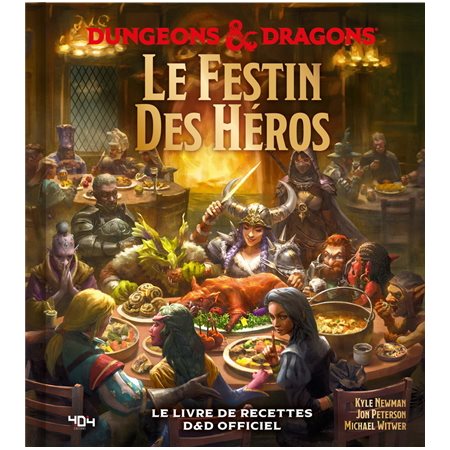 Le festin des héros: le livre de recettes D&D officiel