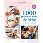 Les 1.000 premiers jours de bébé