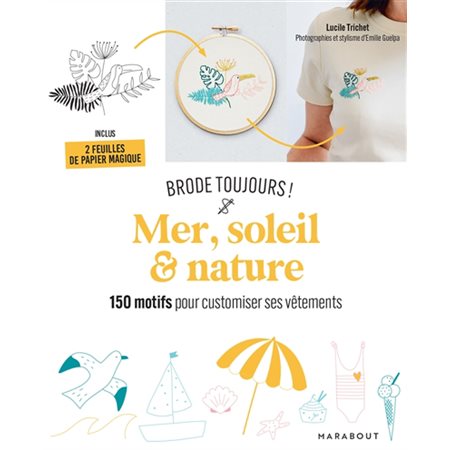 Mer, soleil & nature : brode toujours !