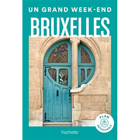 Bruxelles; Un grand week-end à... 2023