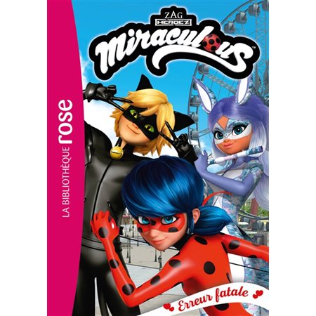 Erreur fatale, tome 45, Miraculous