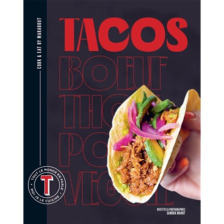 Tacos : tout le monde en parle, je le cuisine