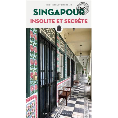 Singapour insolite et secrète