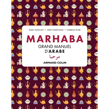 Marhaba : grand manuel d''arabe