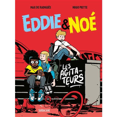Les agitateurs, tome 2, Eddie & Noé