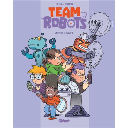 L'esprit d'équipe, tome 3, Team robots