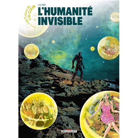 L'humanité invisible, tome 13, Les futurs de Liu Cixin