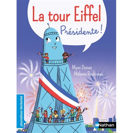La tour Eiffel présidente !, Nathan poche. 6-8 ans. Premières lectures