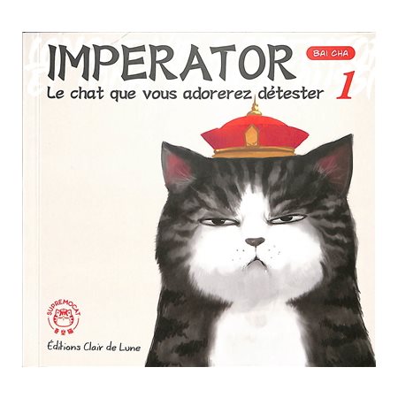 Imperator : le chat que vous adorerez détester, Vol. 1