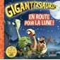 En route pour la Lune !, Gigantosaurus
