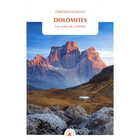 Dolomites : les voies du sublime