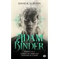 Le prince de l'arbre gelé ; L'émissaire de la mort, tome 2-3, Adam Binder