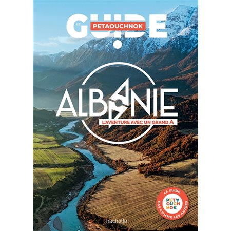 Albanie : l''aventure avec un grand A