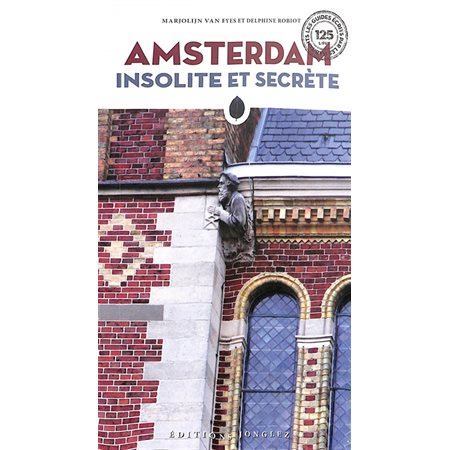 Amsterdam insolite et secrète