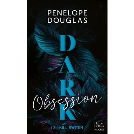 Dark obsession; Kill switch, tome 3, Dark