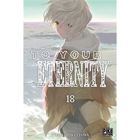 To your eternity, Vol. 18