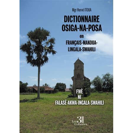 Dictionnaire osiga-na-posa en français-makoua-lingala-swahili