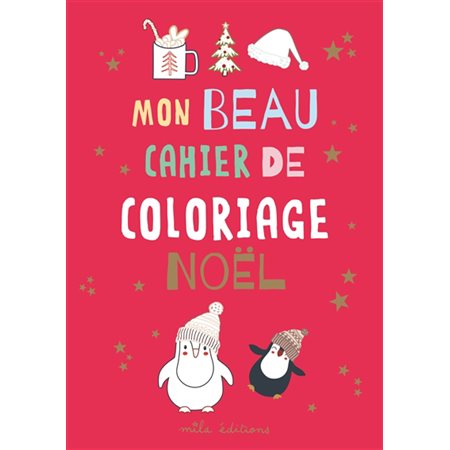 Mon beau cahier de coloriage : Noël