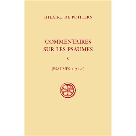 Commentaires sur les psaumes, Vol. 5. Psaumes 119-126