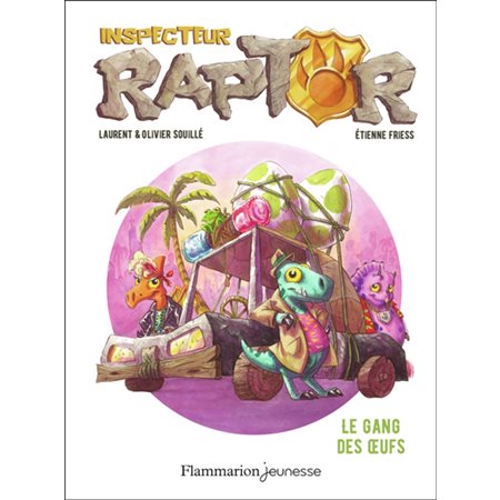 Le gang des oeufs, tome 2, Inspecteur Raptor