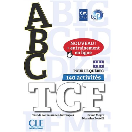 ABC TCF : test de connaissance du français, pour le Québec : 140 activités