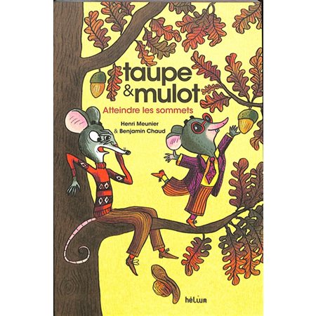 Atteindre les sommets; Taupe & Mulot