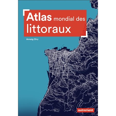Atlas mondial des littoraux