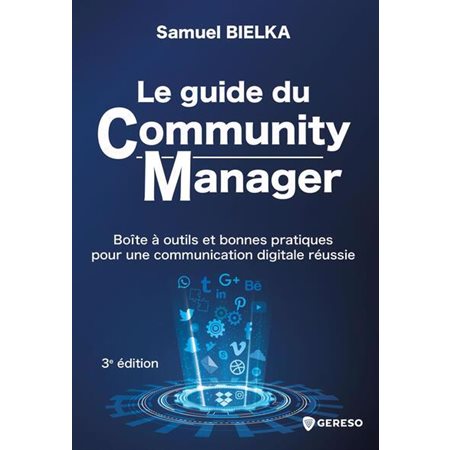 Le guide du community manager (3e ed.)